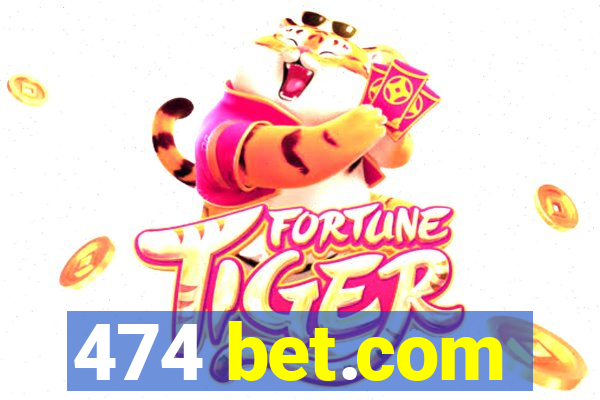 474 bet.com